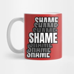 Shame Mug